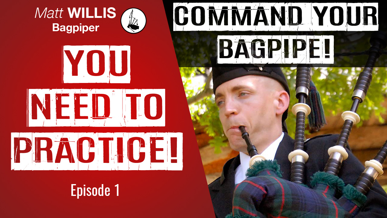 Command Your Bagpipe! Episode 1