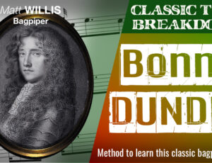 Bonny Dundee – Newest tune in the Classic Breakdown Series!