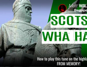 How to Play “Scots Wha Hae”!